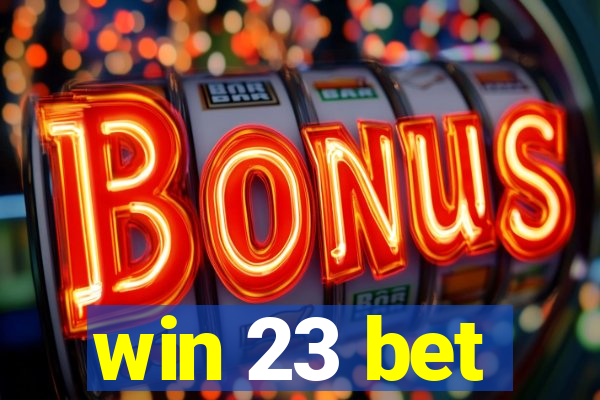 win 23 bet